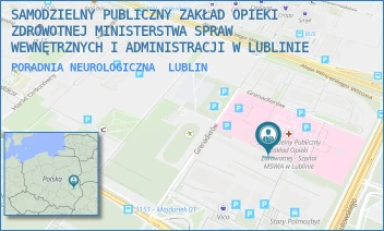 PORADNIA NEUROLOGICZNA - SAMODZIELNY PUBLICZNY ZAKŁAD OPIEKI ZDROWOTNEJ MINISTERSTWA SPRAW WEWNĘTRZNYCH I ADMINISTRACJI W LUBLINIE - GRENADIERÓW 3,  LUBLIN